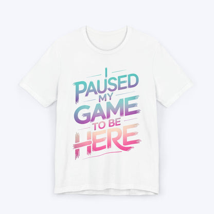 T-Shirt You’re Welcome, I Paused T-shirt